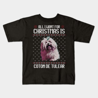 All I Want for Christmas is Coton de Tulear - Christmas Gift for Dog Lover Kids T-Shirt